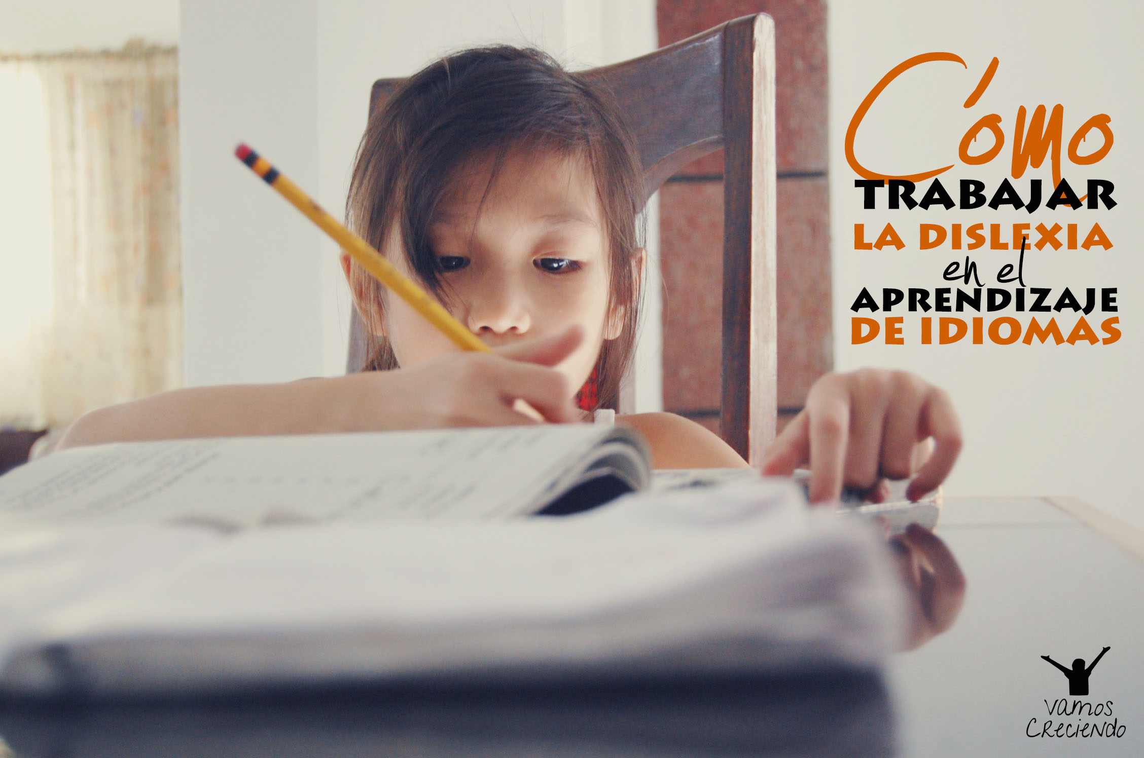 Como Trabajar La Dislexia En El Aprendizaje De Idiomas Vamos Creciendovamos Creciendo