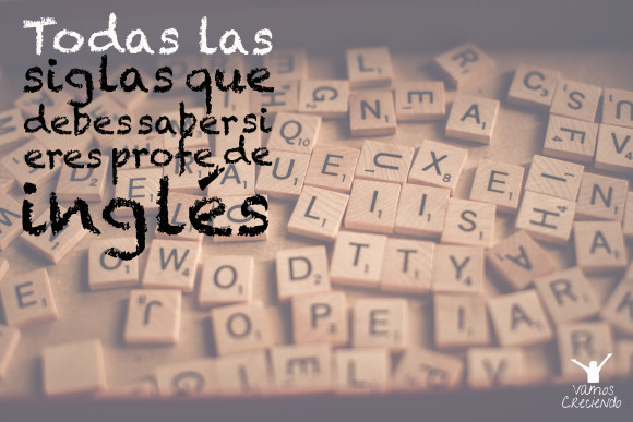 Todas las siglas que debes saber si eres profe de ingles